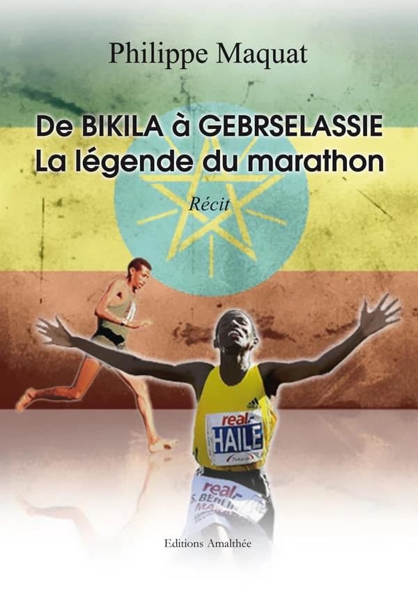 De Bikila à Gebrselassie, la légende du marathon : récit