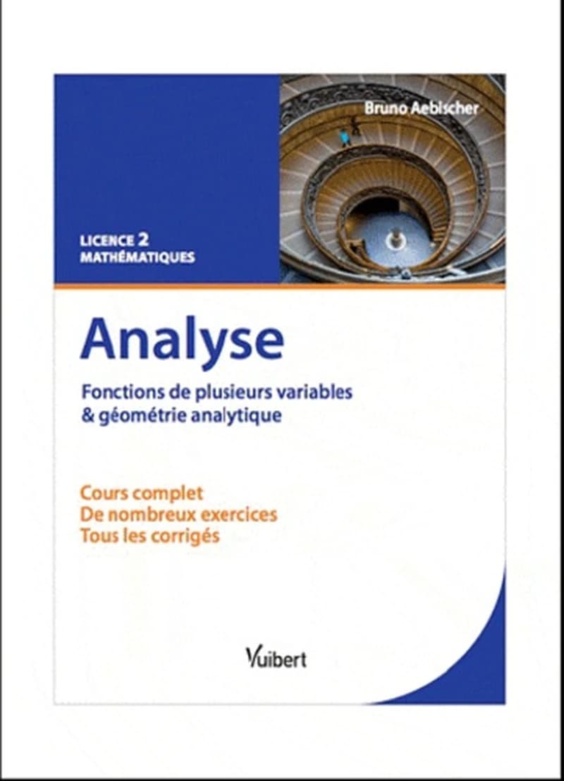 Analyse. Fonctions de plusieurs variables et géométrie analytique - Cours et exercices corrigés. Licence 2 Mathématiques