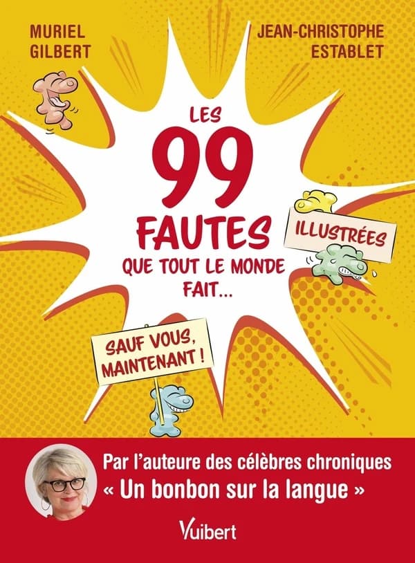 Les 99 fautes que tout le monde fait : sauf vous, maintenant !