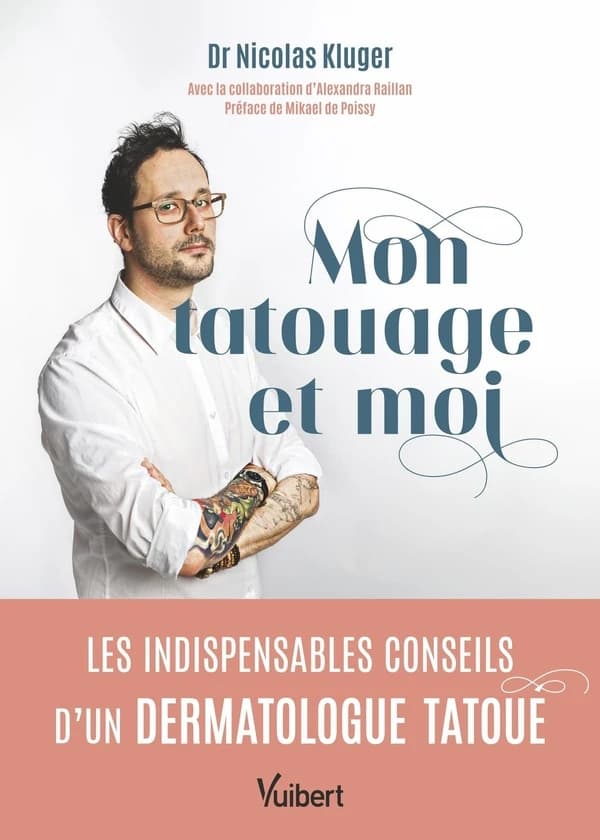Mon tatouage et moi : les indispensables conseils d'un dermatologue tatoué
