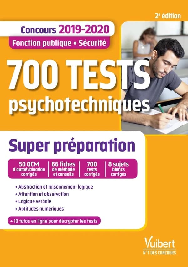 700 tests psychotechniques : concours 2019-2020, fonction publique, sécurité (2e éd.) Franck Bourgine,... Fabienne Mikolajczyk,...