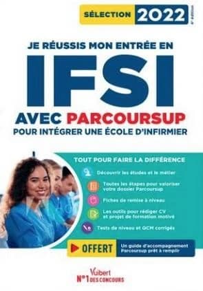 Je réussis mon entrée en IFSI avec Parcoursup : intégrer une école d'infirmier (4e éd.) Sébastien Drevet,... Marion Gauthier,... Mandi Gueguen,...