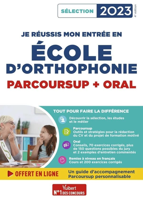 Je réussis mon entrée en école d'orthophonie : parcoursup, oral (4e éd.) coordonné par Dominique Dumas,... ; [texte par] Emmanuelle Applincourt,... Julie Camoin,...