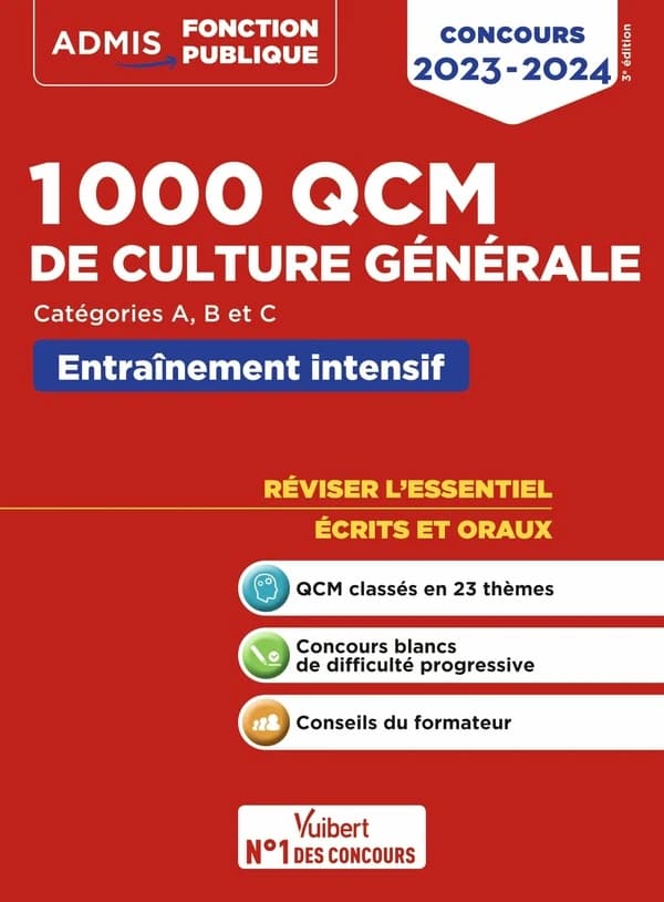 1000 QCM de culture générale : concours 2023-2024, catégories A, B et C, entraînement intensif