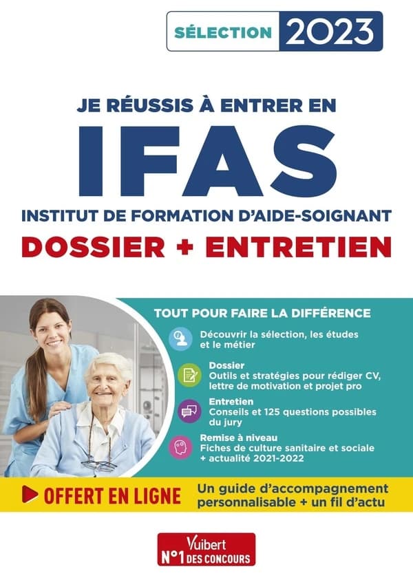 Je réussis à entrer en IFAS, Institut de formation d'aide-soignant : dossier + entretien