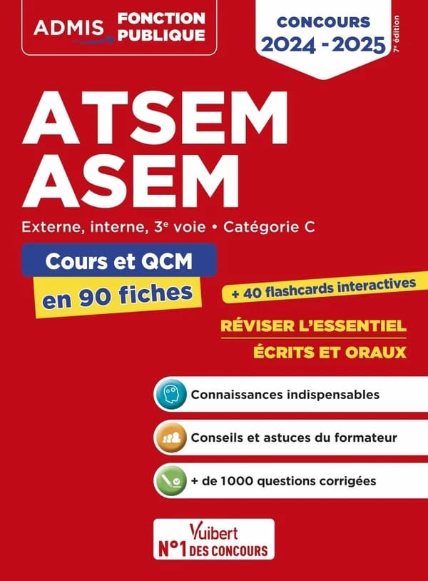 ATSEM ASEM : externe, interne, 3e voie, catégorie C : cours et QCM en 90 fiches (7e éd.) Caroline Dubuis,... Élodie Laplace,... ; coordonné par Pierre-Brice Lebrun,...
