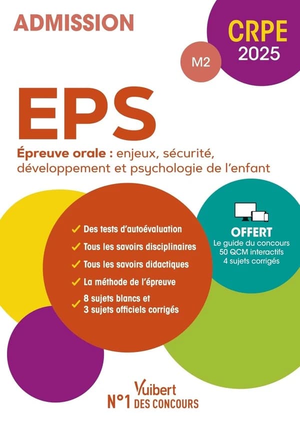 EPS : épreuve orale : enjeux, sécurité, développement et psychologie de l'enfant : concours professeur des écoles, admission : M2 : CRPE 2025