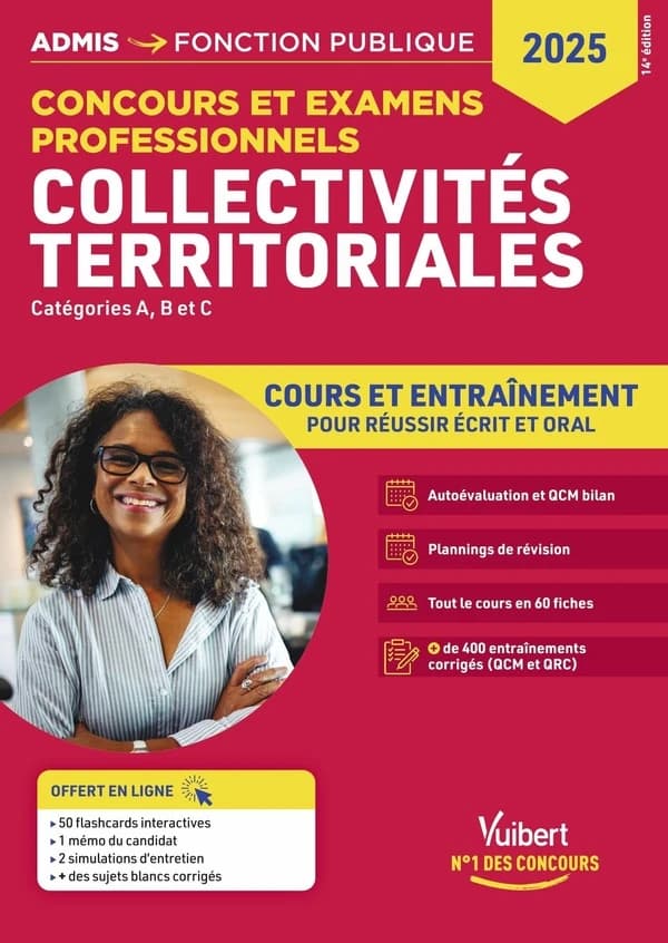 Collectivités territoriales : concours et examens professionnels, catégories A, B et C : cours et entraînement (14e éd.) Pierre-Brice Lebrun,...