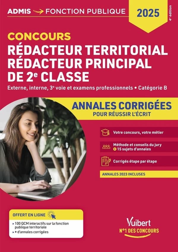 Rédacteur territorial, rédacteur principal de 2e classe : externe, interne, 3e concours et examens professionnels, catégorie B : annales corrigées, entraînement intensif (4e éd.) Olivier Bellégo,...