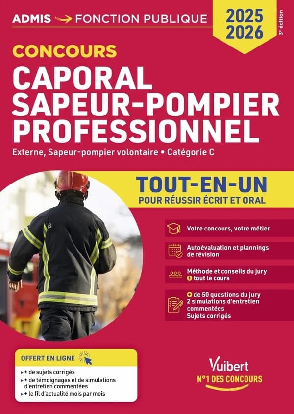 Concours caporal sapeur-pompier professionnel : externe, sapeur-pompier volontaire, catégorie B [sic] : tout-en-un (3e éd.) François Lavedan,...
