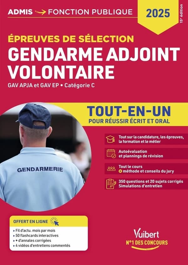 Gendarme adjoint volontaire : épreuves de sélection : GAV APJA et GAV EP, catégorie C : tout-en-un pour réussir écrit et oral (15e éd., 2025) Bernadette Lavaud,... François Lavedan,...
