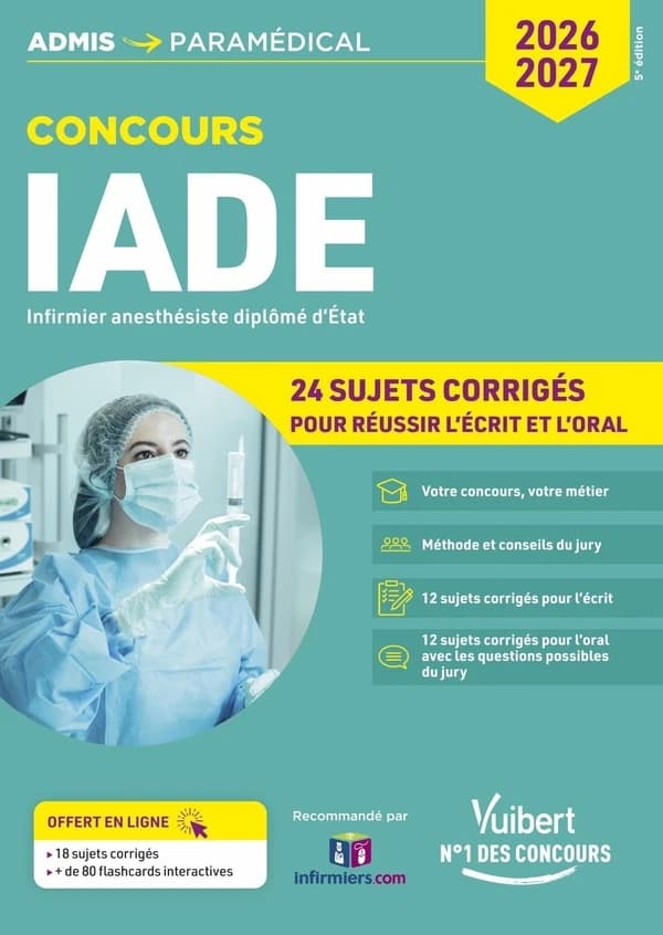 Concours IADE Infirmier anesthésiste diplômé d'Etat : 24 sujets corrigés pour réussir l'écrit et l'oral