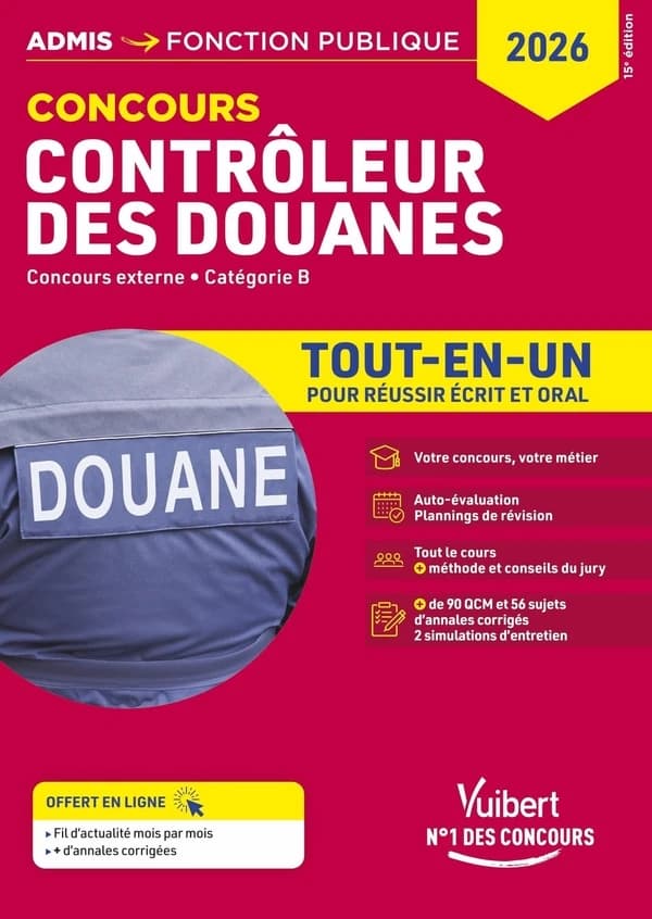 Concours contrôleur des douanes : concours externe, catégorie B : tout-en-un pour réussir écrit et oral (15e éd.) Dominique Dumas,... Louise Eisenstein,... Pascal Eynard,... [et al.]