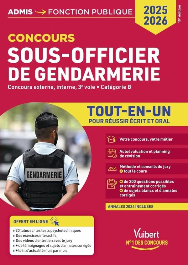 Sous-officier de gendarmerie : concours externe, interne, 3e voie, catégorie B : tout-en-un pour réussir écrit et oral (15e éd., 2025-2026) François Lavedan,...