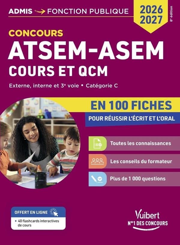 ATSEM ASEM : externe, interne, 3e voie, catégorie C, en 100 fiches pour réussir l'écrit et l'oral (8e éd.)