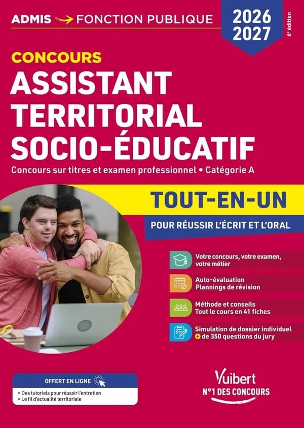 Concours assistant territorial socio-éducatif : Tout-en-un pour réussir l'écrit et l'oral - concours sur titres et examen professionnel - catégorie A (6e éd. 2026-2027)