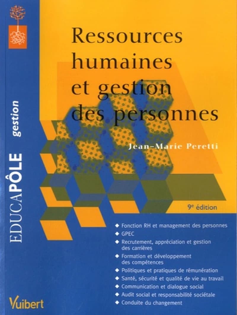 Ressources humaines et gestion des personnes (9e éd.) Jean-Marie Peretti,...