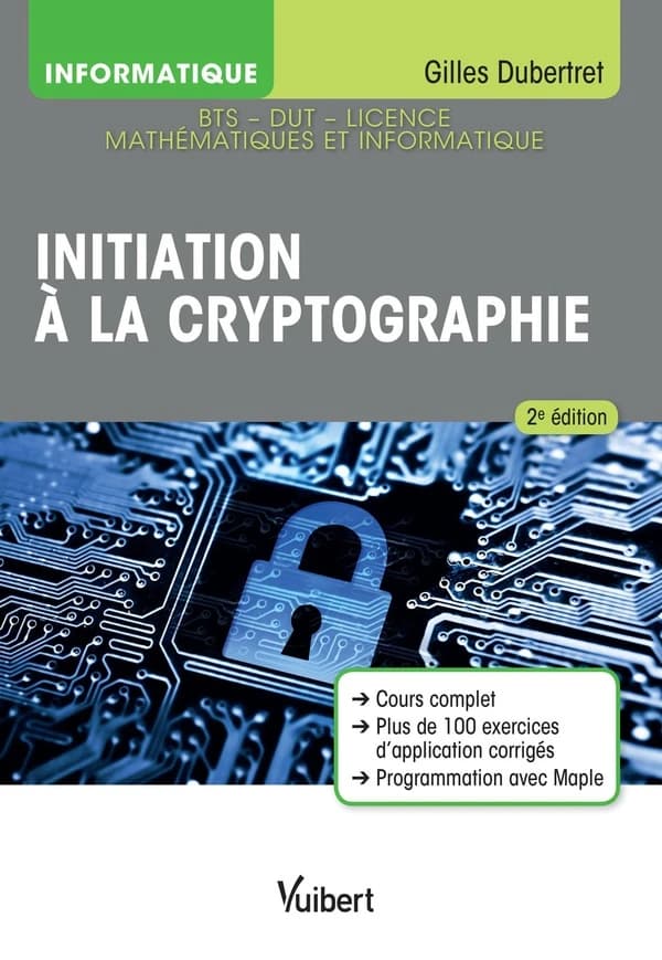 Initiation à la cryptographie (2e éd.) Gilles Dubertret