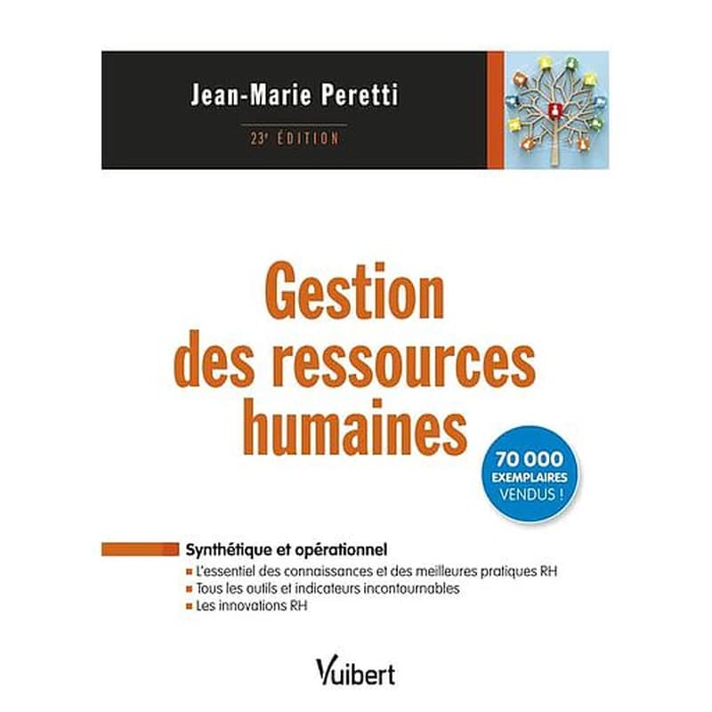 Gestion des ressources humaines (23e éd.) Jean-Marie Peretti,...
