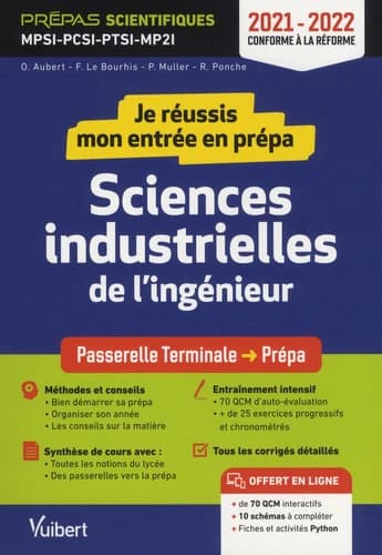 Sciences industrielles de l'ingénieur : je réussis mon entrée en prépa : passerelle Terminale prépa : conforme à la réforme 2021-2022