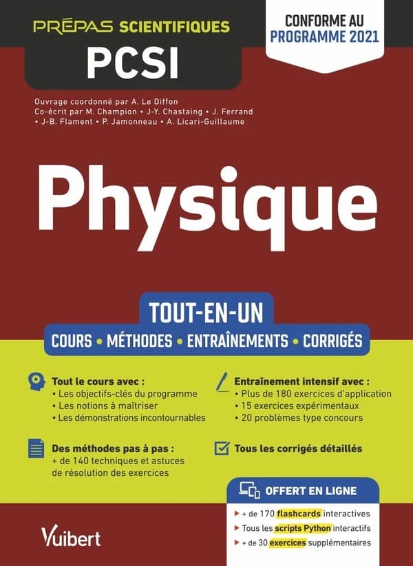 Physique : PCSI : tout-en-un : cours, méthodes, entraînements, corrigés : conforme au programme 2021