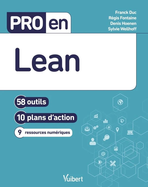 Lean : 58 outils, 10 plans d'action, 9 ressources numériques