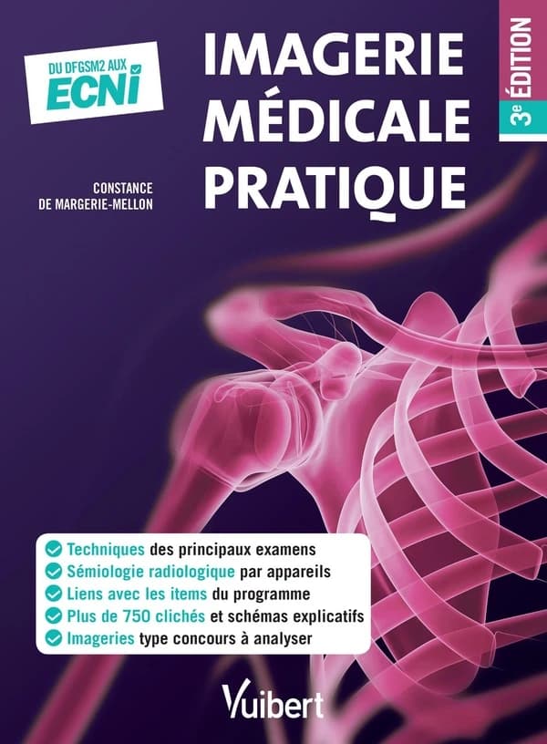 Imagerie médicale : pratique (3e éd.) Constance de Margerie-Mellon