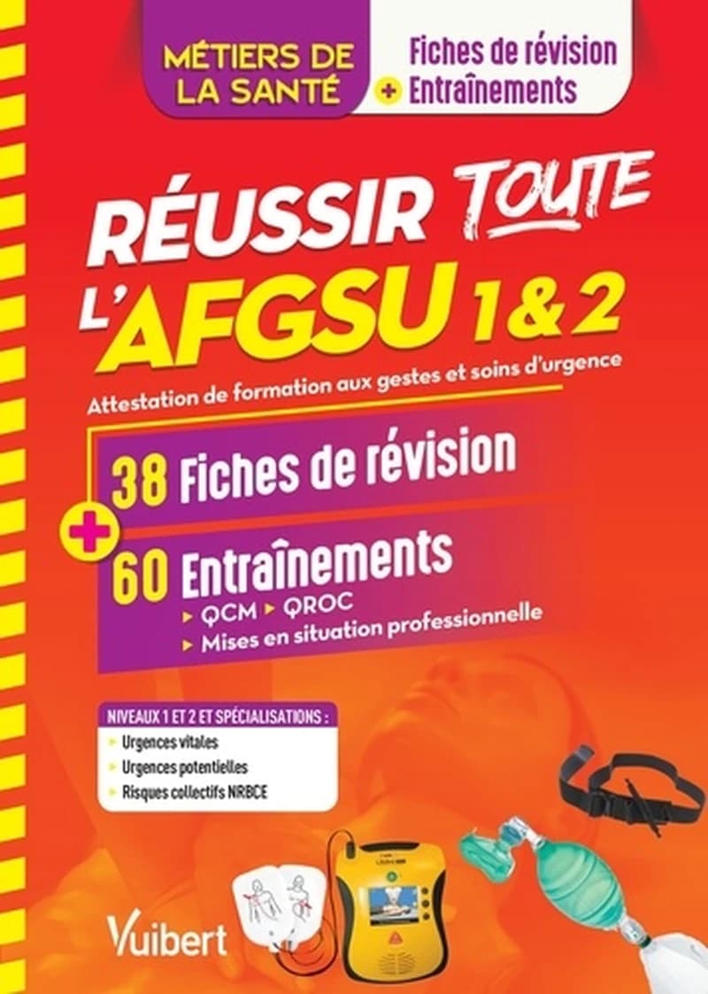 Réussir toute l'AFGSU 1 & 2 : en 38 fiches de révision et 60 entraînements