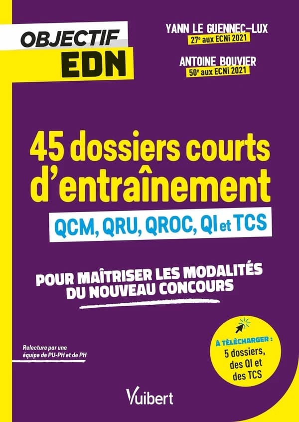 45 dossiers courts d'entraînement : QCM, QRU, QROC, QI et TCS