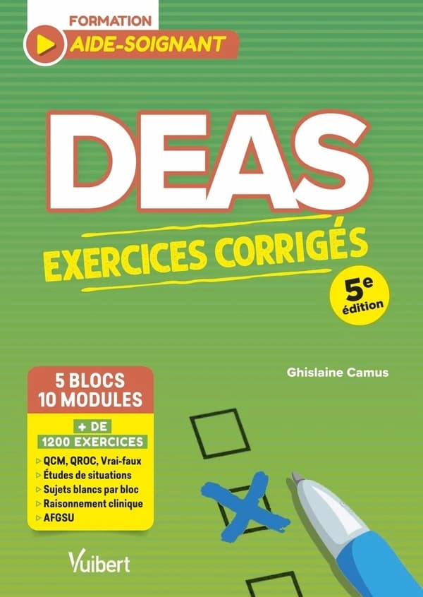 DEAS : exercices corrigés : 5 blocs de compétences, 10 modules de formation (5e éd.) Ghislaine Camus