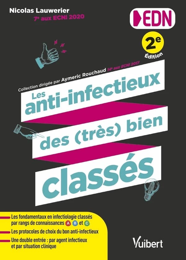 Les anti-infectieux des (très) bien classés (2e éd.) Nicolas Lauwerier