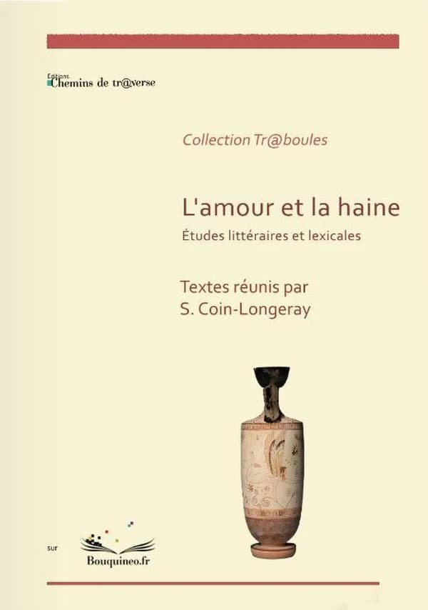 L'amour et la haine, études littéraires et lexicales