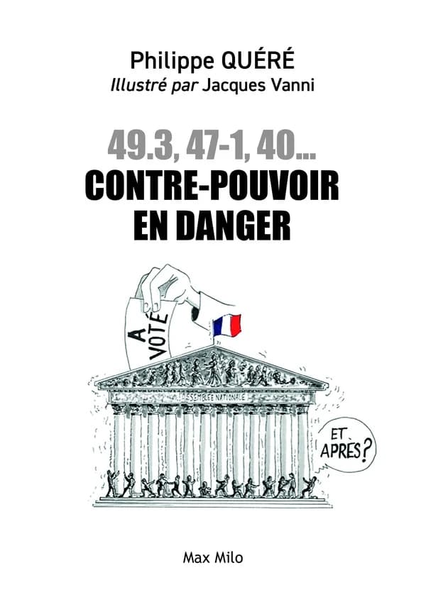 Contre-pouvoir en danger : 49.3, 47-1, 40