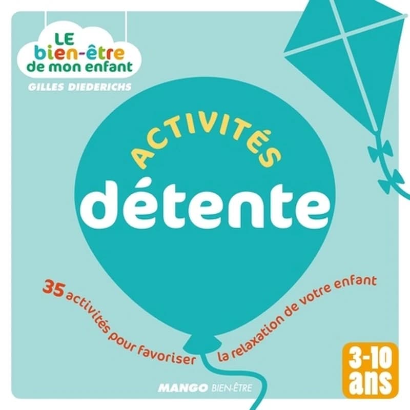 Activités détente : 35 activités pour favoriser la relaxation de votre enfant