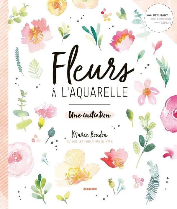 Fleurs à l'aquarelle ; une initiation