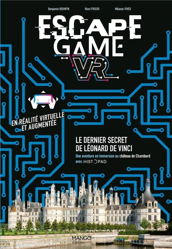 Le dernier secret de Léonard de Vinci : une aventure en immersion au Château de Chambord avec HistoPad