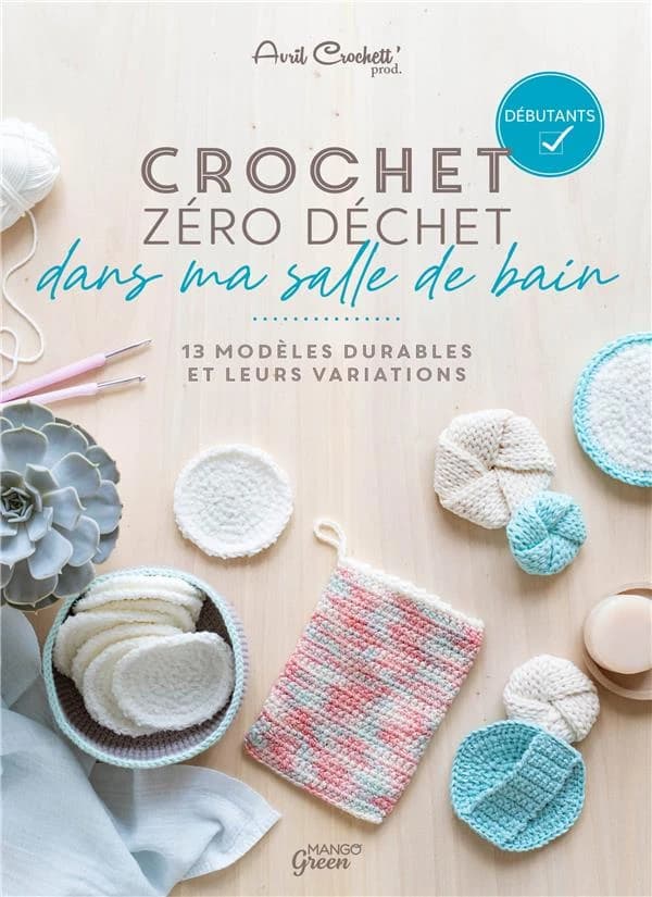 Crochet zéro déchet dans ma salle de bain : 13 modèles durables et leurs variations