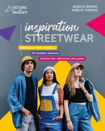 Inspiration streetwear : hoodie, tee-shirt, jogging... 10 modèles unisexes