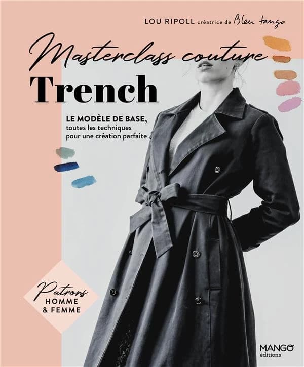 Masterclass couture : trench : le modèle de base, toutes les techniques pour une création parfaite