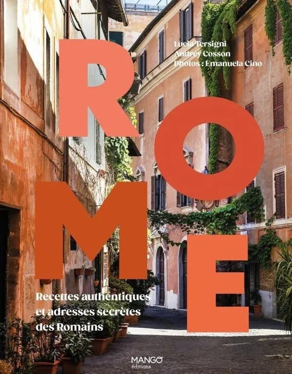 Rome : recettes authentiques et adresses secrètes des Romains