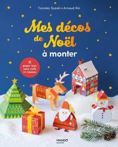 Mes décos de Noël a monter : 11 paper toys sans colle ni ciseaux