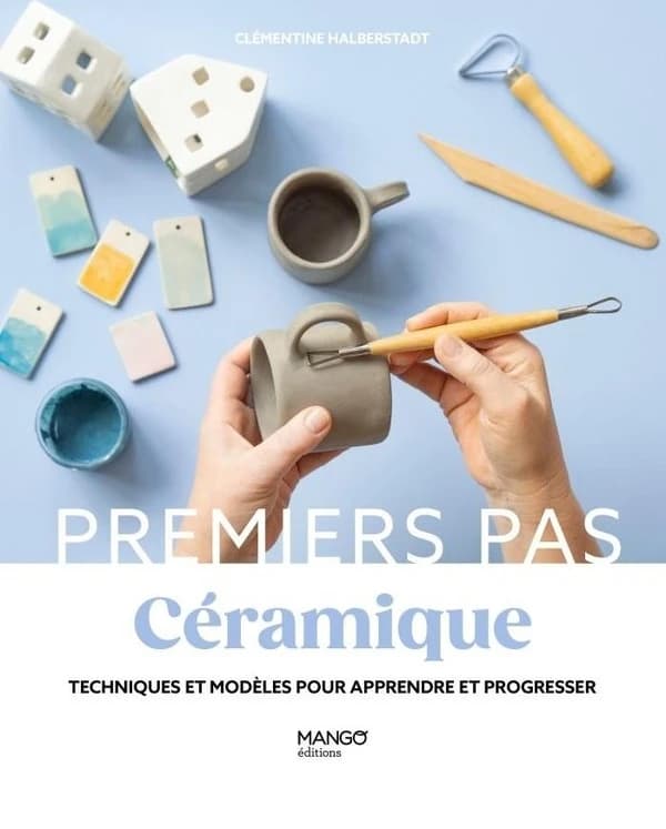 Céramique : Techniques et modèles pour débuter