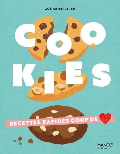 Cookies : recettes rapides coup de coeur