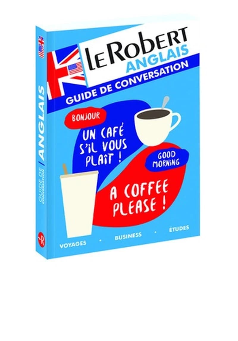 Le Robert anglais : guide de conversation