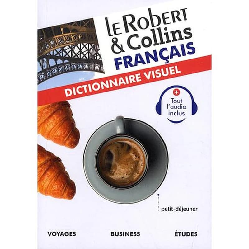 Le Robert & Collins français : dictionnaire visuel