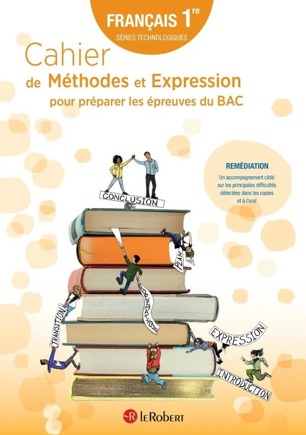 Cahier de méthodes et expression pour préparer les épreuves du bac : français : 1re technologiques (édition 2022)