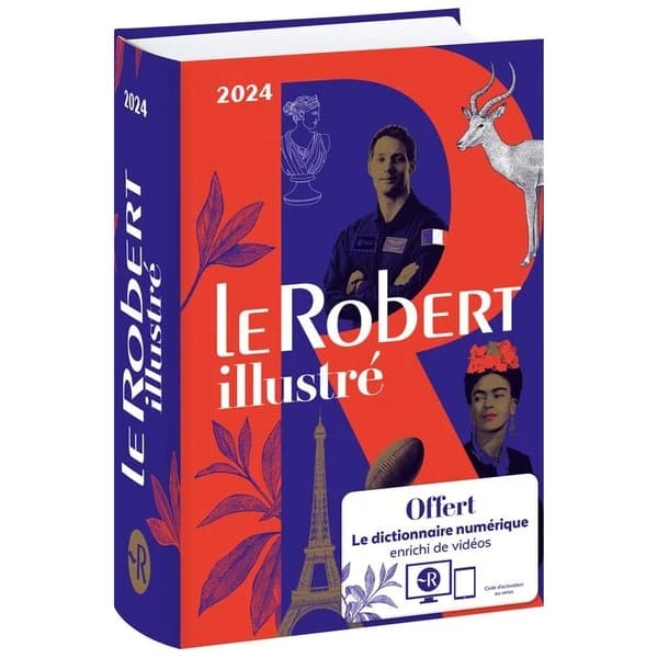 Le Robert illustré 2024 : [et son dictionnaire en ligne 2024] (Nouvelle édition millésime 2024) [Comité de rédaction : Bérengère Baucher, Charles Bimbenet, Didier de Calan... et al.. ]