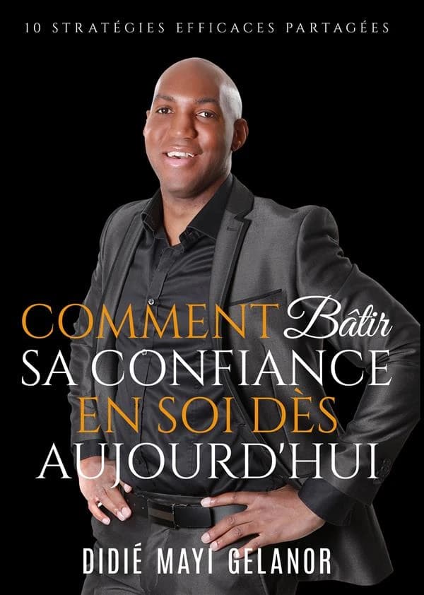 La confiance en soi : 10 stratégies pour booster votre confiance