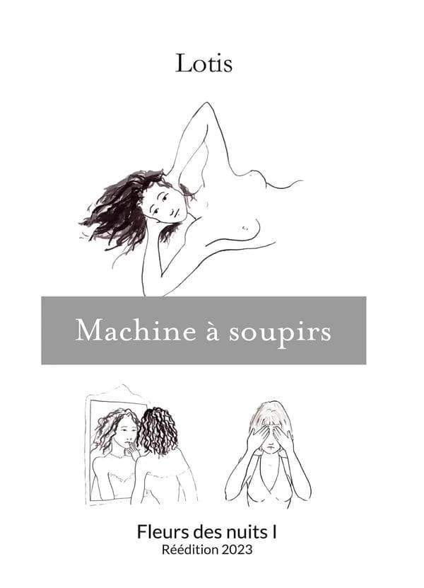Machine à soupirs : fleurs des nuits