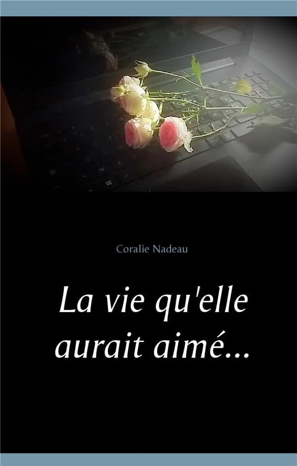 La vie qu'elle aurait aimé [sic]